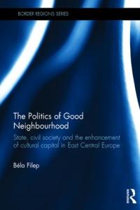 book-cover-politics-of-good-neighbourhood_filep